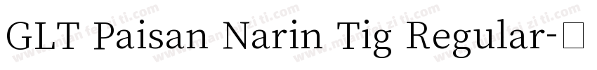 GLT Paisan Narin Tig Regular字体转换